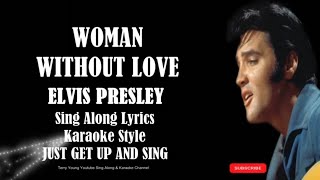 Elvis Presley  Woman Without Love HQ Sing Along Lyrics