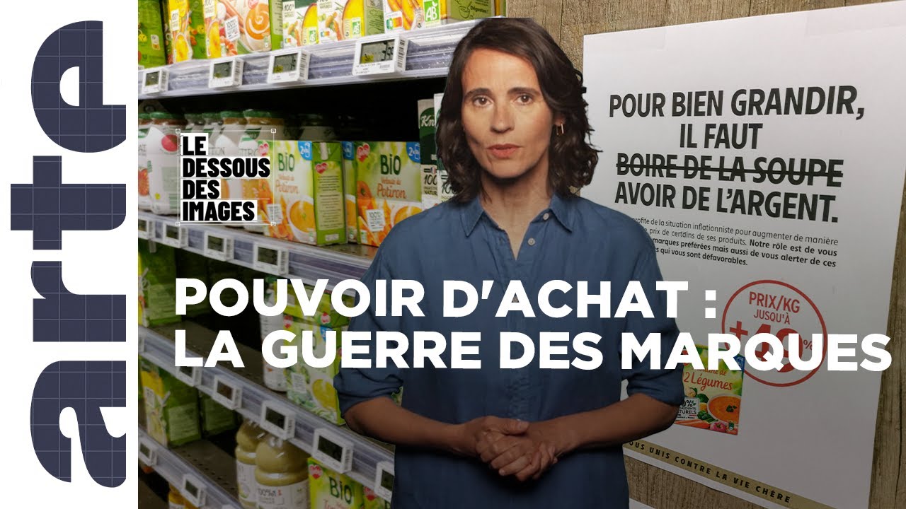 Inflation : les hypermarchés font porter le chapeau aux marques - Le dessous des images - ARTE