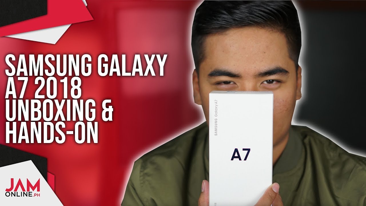 Samsung Galaxy A7 2018 Unboxing and Hands-On: Our second look on the smartphone