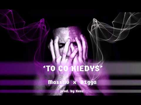 Masstiv x B1gga -  To co kiedyś [prod. Kesz]