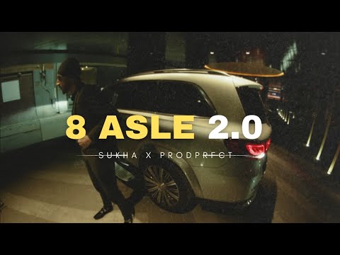 8 ASLE 2.0 | SUKHA X GURLEZ AKHTAR X PRODPRFCT | REMAKE