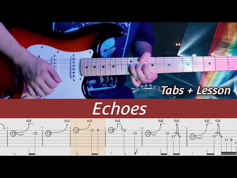 Pink Floyd - Echoes | Guitar Lesson + Tabs | Tutorial