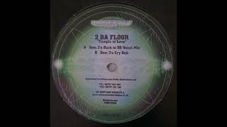 2 Da Floor - Temple Of Love (Dem 2 Back To 88 Vocal Mix)