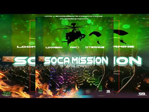 LoomBay - Soca Mission Feat. Mac i & D'termine | Soca 2022