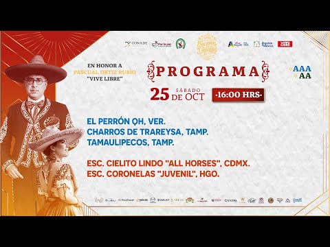 LXXXI Congreso y Campeonato Nacional Charro “Pascual Ortiz Rubio – Vive Libre”