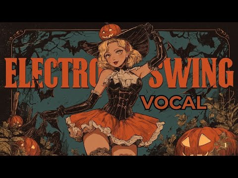 Best Electro Swing Halloween Mix — 1HR of Spooky & Upbeat Party Music