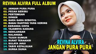 Download lagu REVINA ALVIRA - JANGAN PURA PURA, PECAH SERIBU || DANGDUT KENANGAN FULL ALBUM TERBARU 2026 mp3