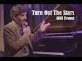 Turn Out The Stars (Bill Evans)