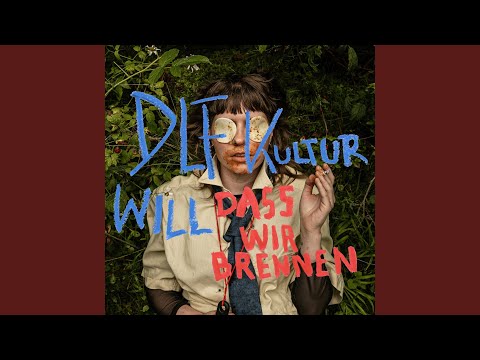 DLF Kultur will dass wir brennen