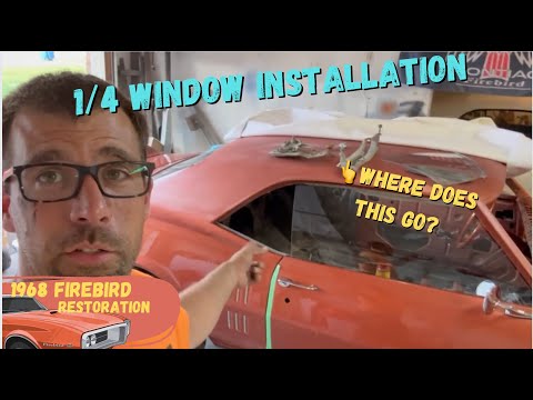 1/4 glass install 1968 Firebird