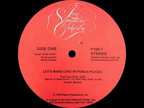The Love Symphony Orchestra ‎– Let's Make Love In Public Places ℗ 1978