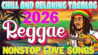 Download lagu TAGALOG REGGAE LOVE SONGS 2026 🌴 CHILL & RELAXING 2026 mp3