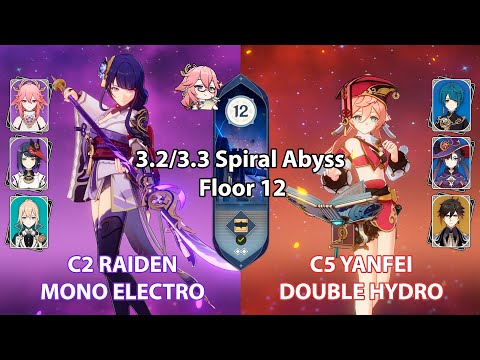 C2 Raiden Mono Electro & C5 Yanfei Double Hydro | 3.2/3.3 Spiral Abyss Floor 12 - Genshin Impact