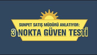 Sunpet 3 Nokta Güven Testi | Hakan Örer