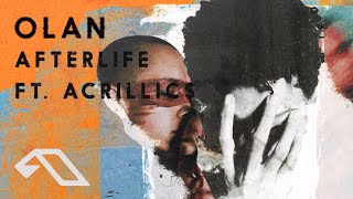 Download lagu OLAN feat. Acrillics - Afterlife mp3 Download lagu OLAN feat. Acrillics - Afterlife mp3