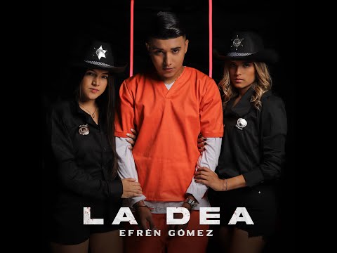 EFRÉN GÓMEZ Ft. CHIDE GARCIA - LA DEA (Video Oficial)