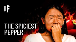 What If You Ate the Spiciest Pepper in the World?