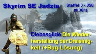 Skyrim SE Jadzia S3 050 LP361 Diebesgilde Die Wiederherstellung der Dreieinigkeit +Karliah Bug L