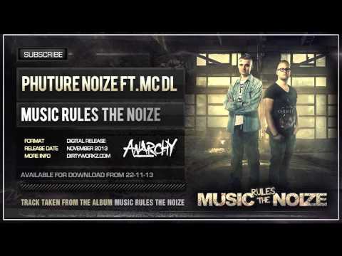 Phuture Noize ft. MC DL - Music Rules the Noize (Official HQ Preview)