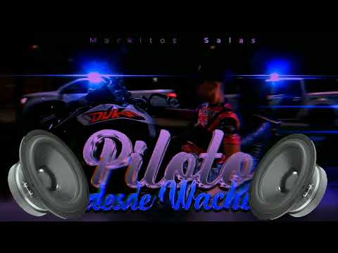PILOTO DESDE WACHO - MARKITO SALAS (Bajos Saturados)
