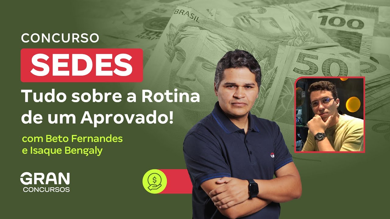 Concurso SEDES | Tudo sobre a Rotina de um Aprovado!