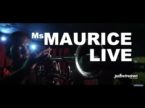 Ms Maurice Live @jazzrefreshed 09.08.2018