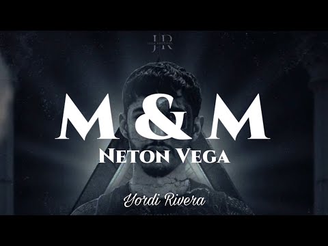 Neton Vega - M&M (LETRA)