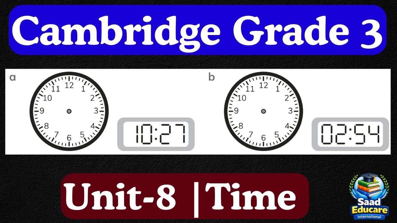 Cambridge Maths Workbook 3 | Unit 8 Time | KS2 Math Activities | Telling Time & Word Problems