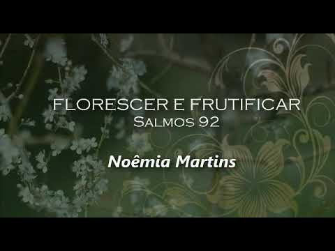Florescer e Frutificar /Noêmia Martins