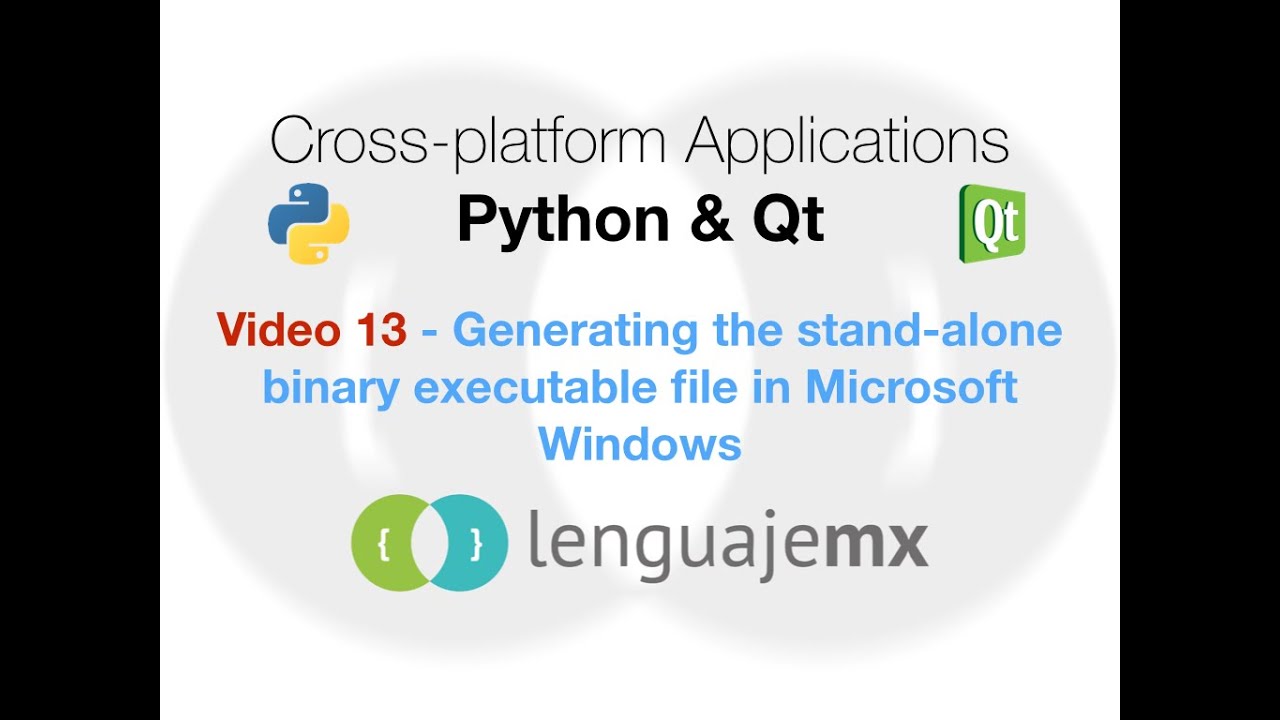 Cross-platform Applications with Python & Qt: 13 - Compiling a stand-alone binary file