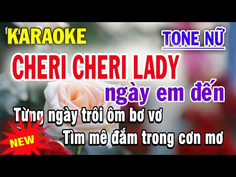 Cheri Cheri Lady Ngày Em Đến Karaoke Tone Nữ - Lời Việt