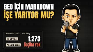 Botlar Markdown Okuyor. Peki AI Aramada İşe Yarıyor mu?