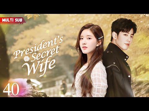 President's Secret Wife💕EP40-End | Pregnant bride encountered CEO❤️‍🔥Destiny took a new turn