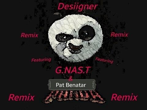 "Panda Heartbreaker remix G.nas.T ft Desiigner, Pat Benatar"dance mashup