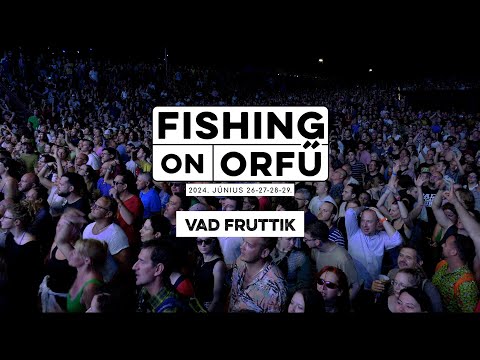 Vad Fruttik - Fishing on Orfű 2024 (Teljes koncert)