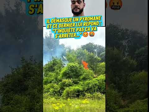 ENCORE UN PYROMANE #incendie #feu #pompier #drame #reaction