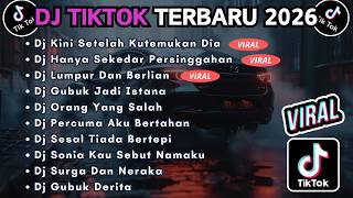 Download lagu DJ TIKTOK TERBARU 2026 FULL BASS || DJ KINI SETELAH KUTEMUKAN DIA | DJ HANYA SEKEDAR PERSINGGAHAN mp3