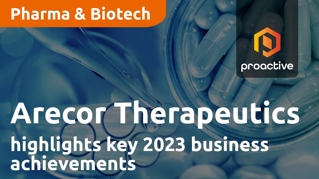 Arecor Therapeutics CEO highlights key 2023  business achievements and future milestones