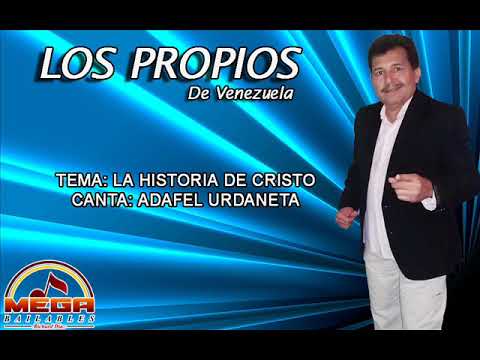 LA HISTORIA DE CRISTO LOS PROPIOS DE VENEZUELA