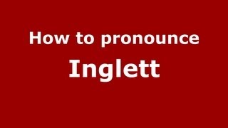 How to pronounce Inglett