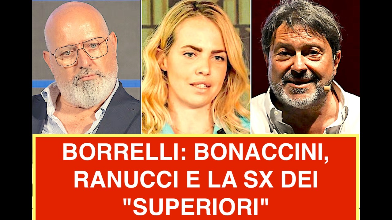 BORRELLI: BONACCINI, RANUCCI E LA SINISTRA DEI "SUPERIORI"