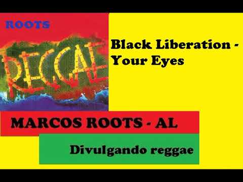 DIVULGANDO: Black Liberation  - Your Eyes / MARCOS ROOTS - AL