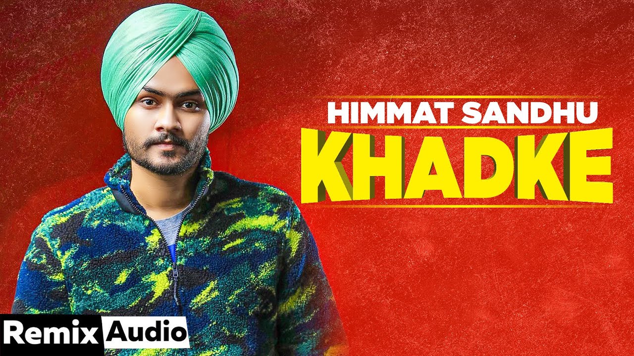 Khadke Lyrics – Himmat Sandhu | Zakhmi | Latest Punjabi Song 2020