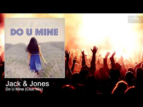10101423 Jack & Jones - Do U Mine (Club Mix) [EDM]