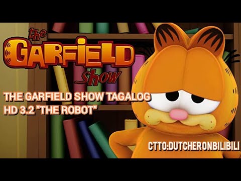 The Garfield Show TAGALOG HD 3.2 "The Robot"