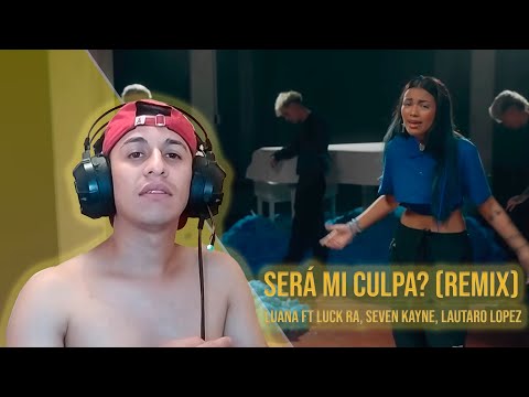 CHILENO REACCIONA A LUANA 🌙, Luck Ra, Seven Kayne, Lautaro Lopez - Será Mi Culpa? (Remix)