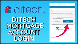 Ditech Mortgage Login: How to Login Ditech Mortgage Account 2024?