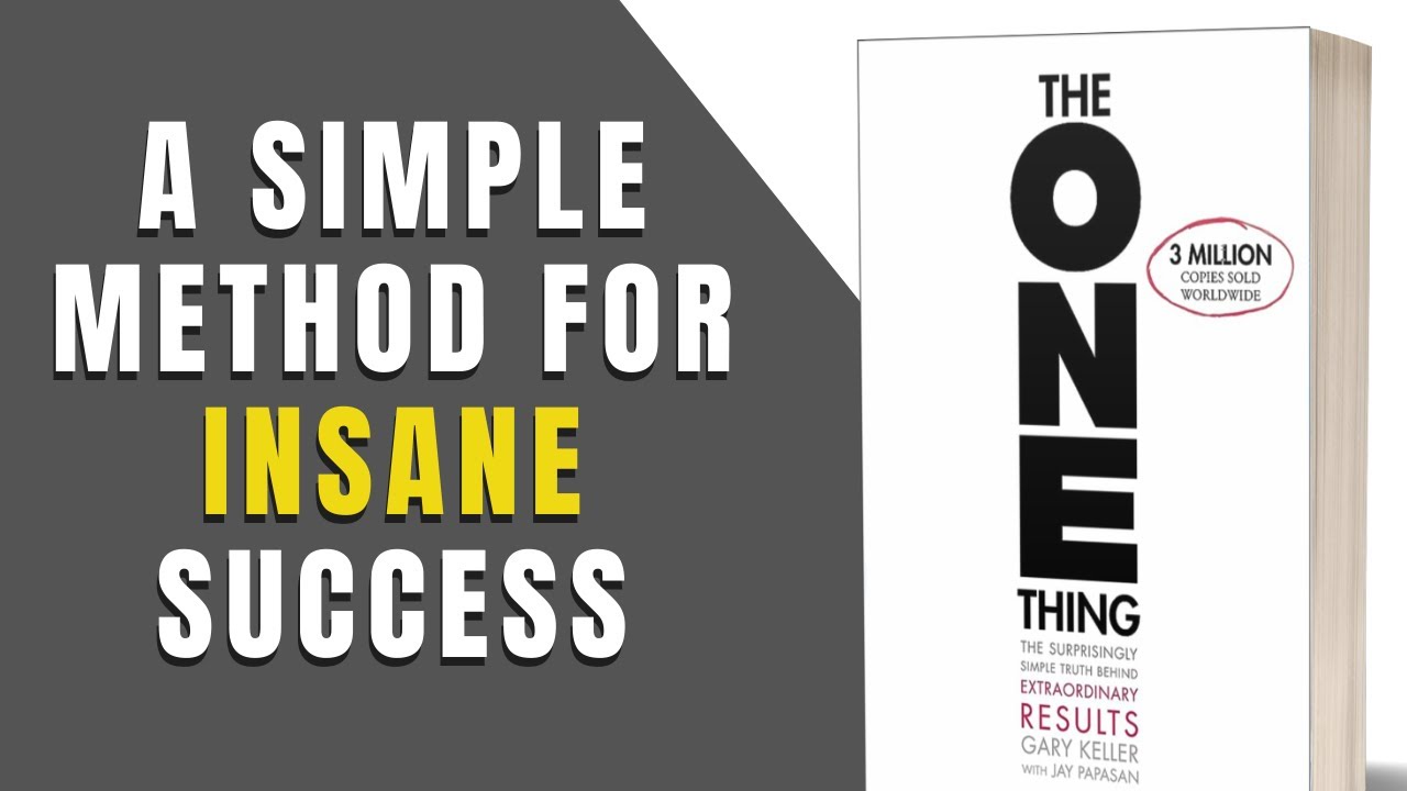 The one thing by Gary W. Keller, Jay Papasan - animated book summary