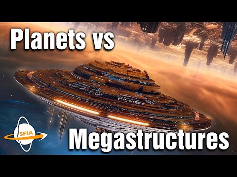 Planets vs Megastructures - SFIA 750,000 Subscriber Special Edition