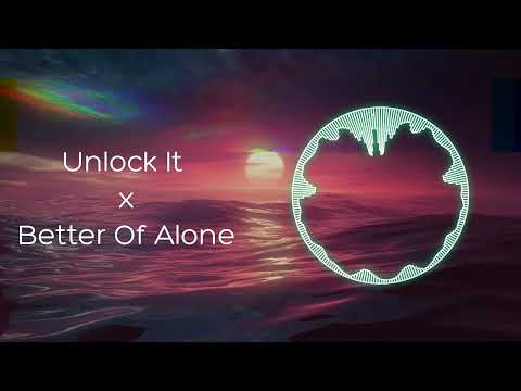 EYROV - Unlock It X Better Of Alone Remix